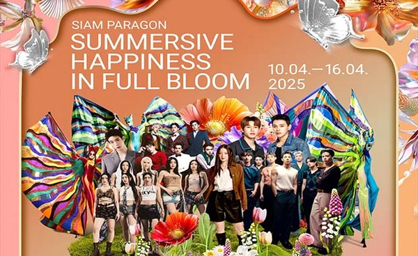 สวนดอกไม้เหนือจินตนาการ “Siam Paragon Summersive : Happiness in Full Bloom” 10 – 16 เมษายน 2568 นี้
