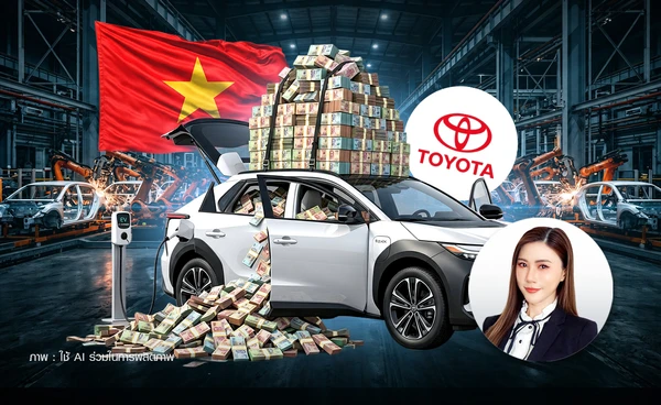 ไทยต้องรู้! ทำไม "เวียดนาม" อนุมัติ Toyota ใน 7 วัน ทุ่ม 9,300 ล้าน สู้ EV จีน
