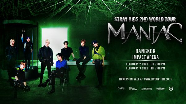 3 ปีที่คิดถึง Stray Kids จัดเต็ม “MANIAC BANGKOK 2-3 กุมภาพันธ์นี้